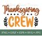 Thanksgiving Decor SVG PNG DXF EPS JPG Digital File, Thanksgiving Crew For Cricut, Silhouette, Sublimation product 1